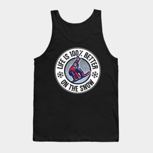 Life Is 100% Better On The Snow Snowboarding Tank Top